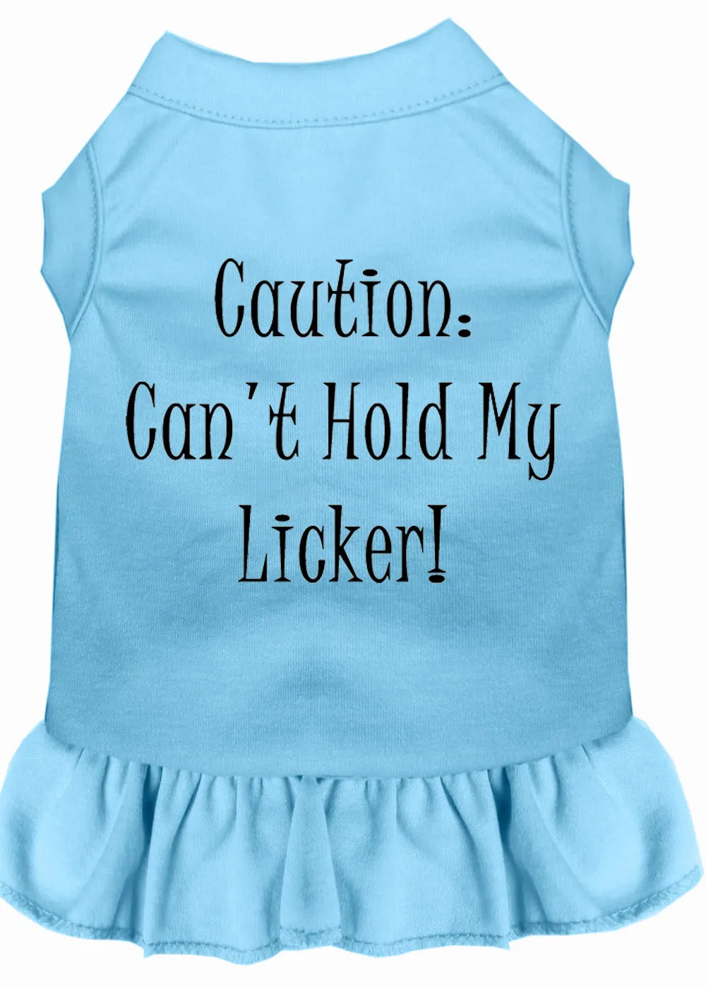Can't Hold My Licker Screen Print Dress Baby Blue Lg