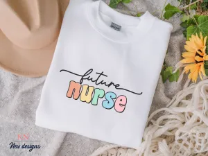 Future Nurse Sweatshir
